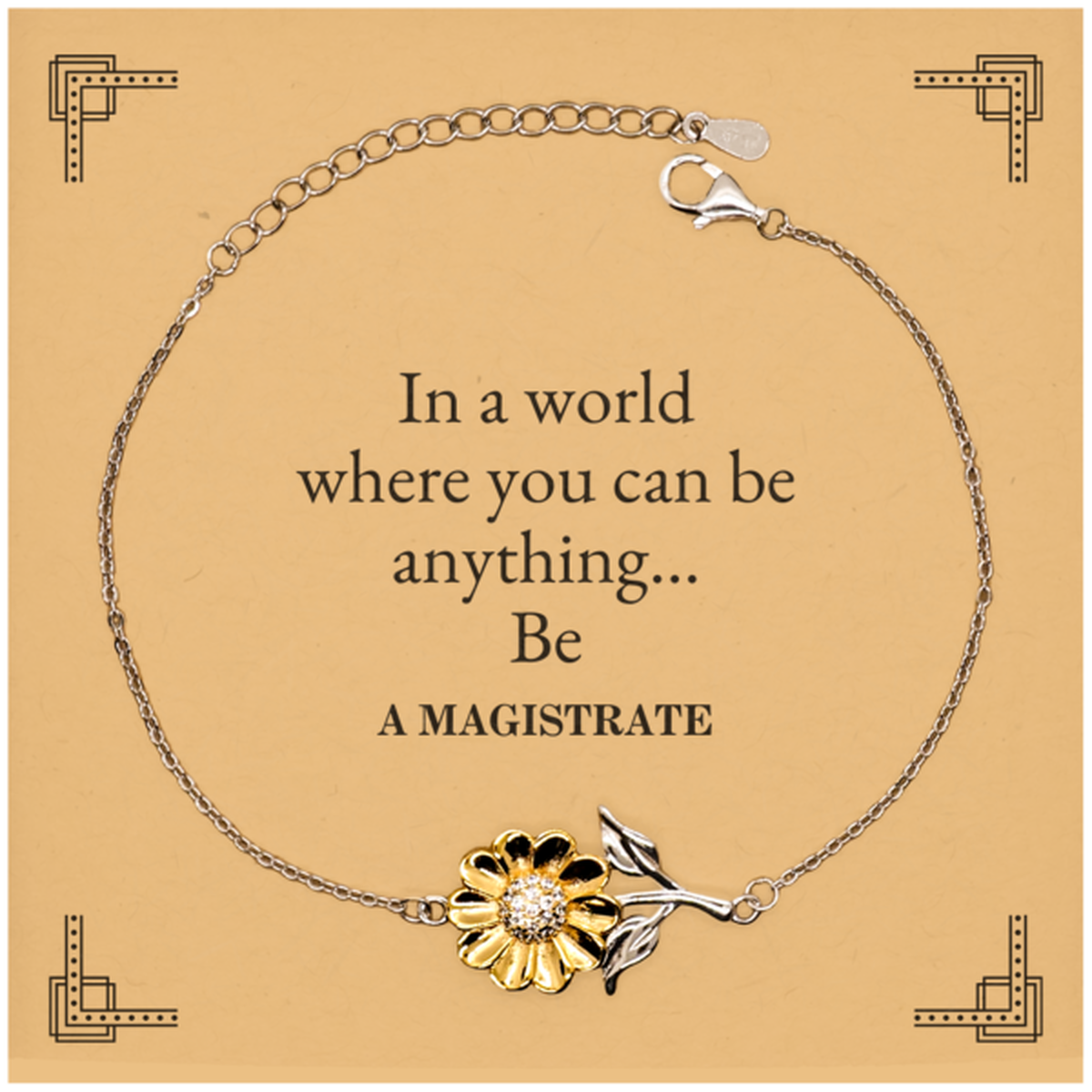 gifts for magistrate in a world where you can be anything appreciation birthday sunflower bracelet for men women friends coworkers