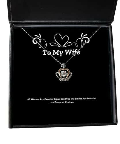 fun wife all women are created equal but only the finest are married to a personal trainer wife crown pendant necklace from husband