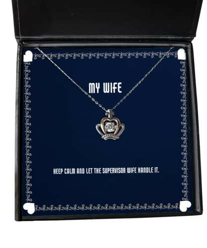cute wife keep calm and let the supervisor wife handle it wife crown pendant necklace from husband