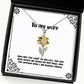 you are the light of my life the one who keeps me going on bad wife sunflower pendant necklace brilliant wife jewelry for wife