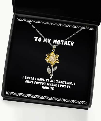 i swear i have it all together i just forgot where i put it momlife mother sunflower pendant necklace cute mother gifts for mom