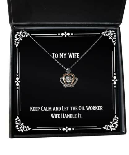 funny wife crown pendant necklace keep calm and let the oil worker wife handle it unique for wife valentines day