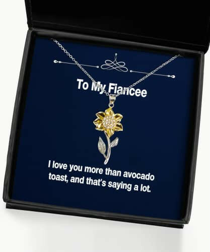 sarcasm fiancee gifts i love you more than avocado toast and thats cheap holiday sunflower pendant necklace gifts for