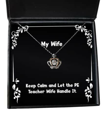 cute wife gifts keep calm and let the pe teacher wife handle it sarcastic crown pendant necklace for wife from husband humorous wife gifts funny gifts for wife gag gifts for wife humorous