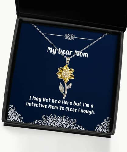 cool mom gifts i may not be a hero but im a detective mom so close enough funny sunflower pendant necklace for mom from daughter