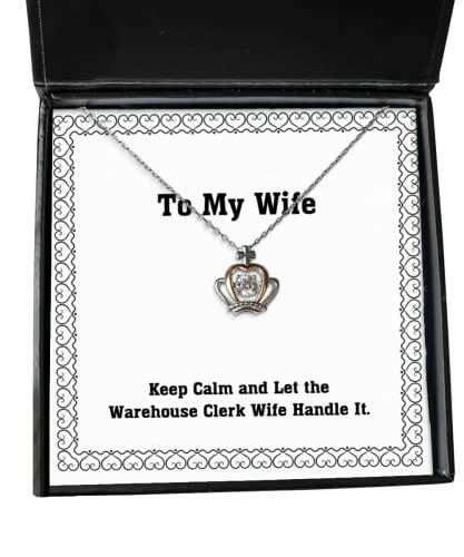cheap wife keep calm and let the warehouse clerk wife handle it funny holiday crown pendant necklace for wife