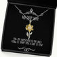 sarcasm wife gifts you are everything to me and i know ill never find unique sunflower pendant necklace for wife from husband humorous wife gifts funny gifts for wife gag gifts for wife