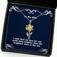 i wish that my love for you could shine brighter than the brightest sunflower pendant necklace wife jewelry inappropriate for wife