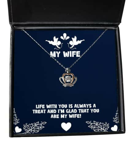perfect wife crown pendant necklace life with you is always a treat and im glad that you sarcastic for wife valentines day