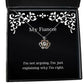 brilliant fiancee gifts im not arguing im just explaining why im right love holiday crown pendant necklace from funny fiancee gift funny engagement gift funny wedding gift humorous