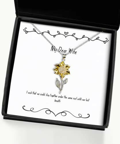 inspirational wife i wish that we could stay together under the same inappropriate sunflower pendant necklace for wife from husband