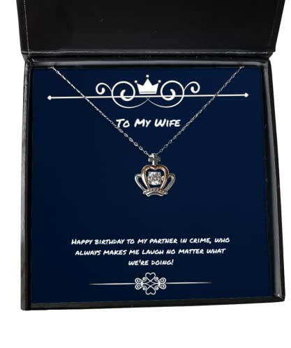 useful wife gifts happy birthday to my partner in crime who always makes brilliant birthday crown pendant necklace from wife funny jewelry gift ideas unique funny jewelry gifts handmade funny