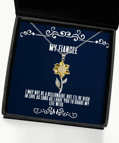 fun fiancee gifts i may not be a billionaire but ill be rich in love as long as i fiancee sunflower pendant necklace from funny fiancee gifts humorous fiancee gifts funny engagement gifts