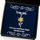 fancy wife i love you sweetheart happy valentines day inspirational christmas sunflower pendant necklace for wife