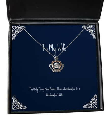 wife for wife the only thing more badass than a woodworker is a special wife crown pendant necklace jewelry from husband