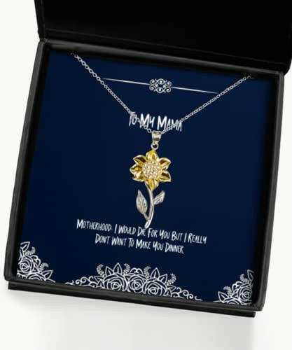 new mama gifts motherhood i would die for you but i really dont want to make you dinner fun sunflower pendant necklace for mom from son
