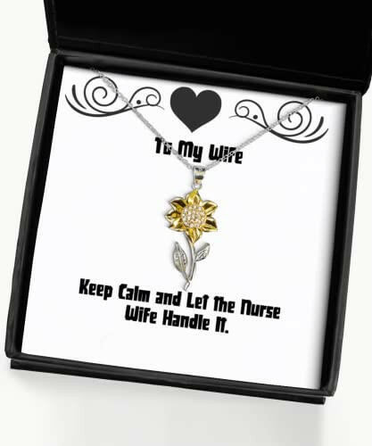 gag wife keep calm and let the nurse wife handle it wife sunflower pendant necklace from husband