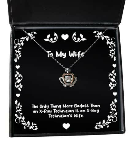 cute wife crown pendant necklace the only thing more badass than an x ray technician is an x present for wife funny from husband