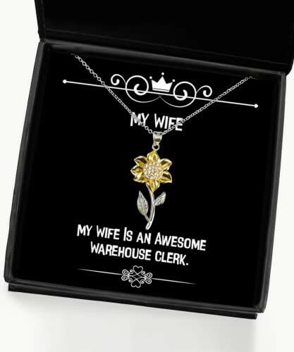 my wife is an awesome warehouse clerk sunflower pendant necklace wife present from husband special jewelry for unique wife gifts best wife gifts thoughtful wife gifts funny wife gifts