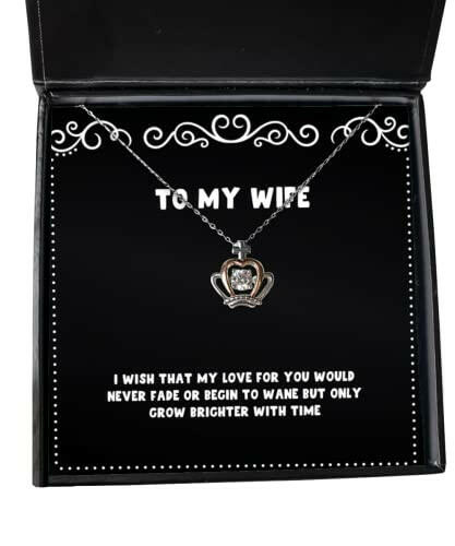i wish that my love for you would never fade or begin to wane but only wife crown pendant necklace unique idea wife jewelry for wife