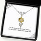 i love the way your eyes light up when i walk into a room sunflower pendant necklace wife present from husband sarcasm jewelry for wife