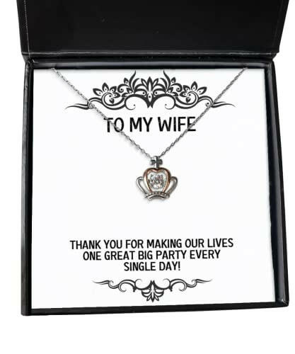 fancy wife crown pendant necklace thank you for making our lives one great big party every single useful for wife holiday