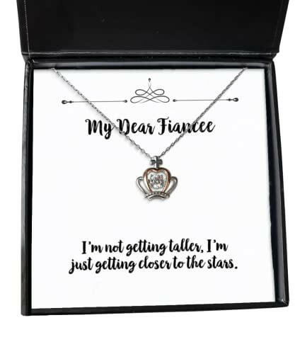 im not getting taller im just getting closer to the stars crown pendant necklace fiancee present from fancy jewelry for gifts for fiancee gift ideas for fiancee what to get my fiancee