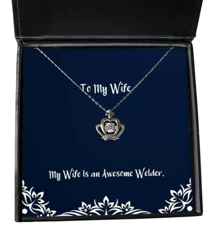 my wife is an awesome welder crown pendant necklace wife jewelry unique gifts for wife present wifes present wifes gift husband
