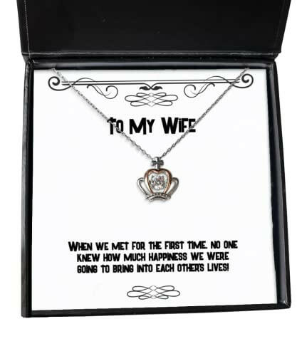 fancy wife when we met for the first time no one knew how much happiness we were cute crown pendant necklace for wife from husband