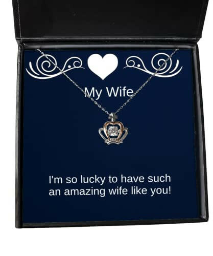 unique idea wife im so lucky to have such an amazing wife like you brilliant crown pendant necklace for wife from husband