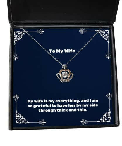 my wife is my everything and i am so grateful to have crown pendant necklace wife present from husband cool jewelry for wife