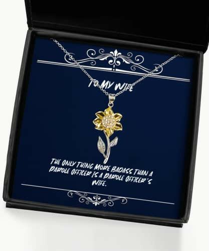 new wife the only thing more badass than a parole officer is a parole officer new sunflower pendant necklace for wife from husband