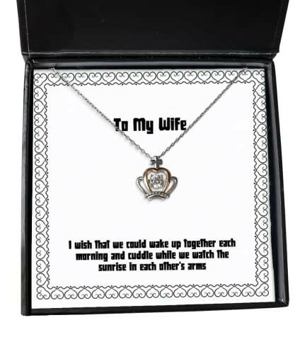 inspire wife i wish that we could wake up together each morning and cuddle while we watch wife crown pendant necklace from husband