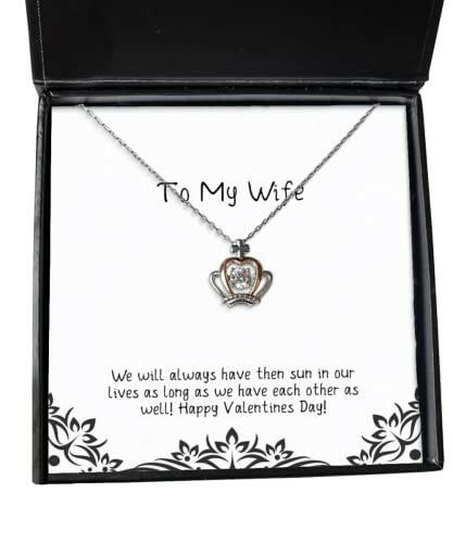 we will always have then sun in our lives as long as we have crown pendant necklace wife present from husband fancy jewelry for wife
