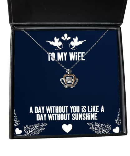 brilliant wife crown pendant necklace a day without you is like a day without sunshine new gifts for wife christmas new years valentines day mothers day anniversaries