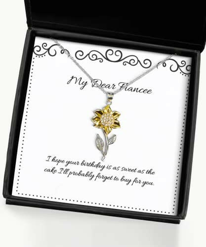 funny fiancee gifts i hope your birthday is as sweet as the cake ill probably joke sunflower pendant necklace for from fiancee sunflower pendant necklace gift fiancee sunflower pendant