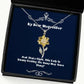 fancy stepmother gifts yeah thats right this lady is totally rocking the funny sunflower pendant necklace for mother from daughter