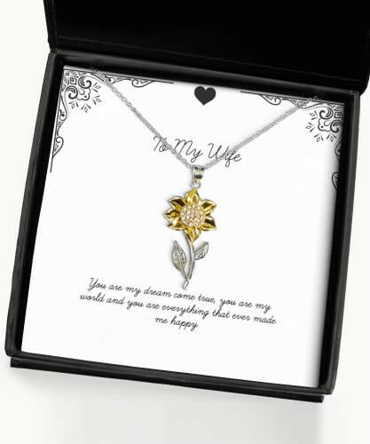 love wife gifts you are my dream come true you are my world and you motivational holiday sunflower pendant necklace from wife unique wife gifts unique gifts for wife best wife gifts cool wife