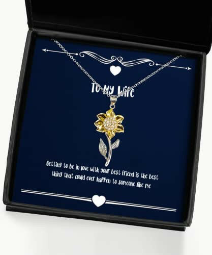 getting to be in love with your best friend is the best sunflower pendant necklace wife present from husband reusable jewelry for wife