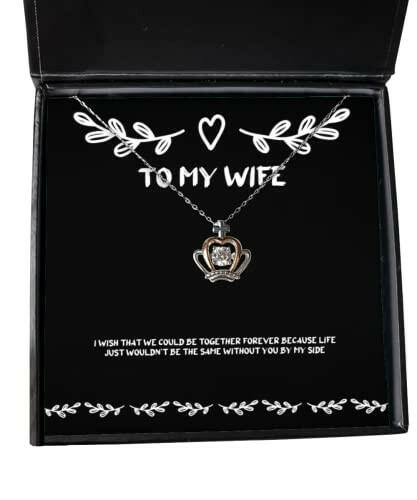 fancy wife gifts i wish that we could be together forever because life just wouldnt wife crown pendant necklace from husband anniversary birthday christmas valentines day mothers day fathers