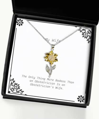 the only thing more badass than an obstetrician is an obstetricians wife sunflower pendant necklace wife for wife