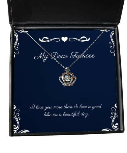 cool fiancee gifts i love you more than i love a good hike on a beautiful day special holiday crown pendant necklace from gifts from nature gifts from the heart gifts from loved ones gifts