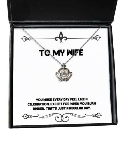 you make every day feel like a celebration except for when you wife crown pendant necklace epic wife gifts jewelry for wife funny jewelry funny gifts funny gift ideas unique jewelry unique