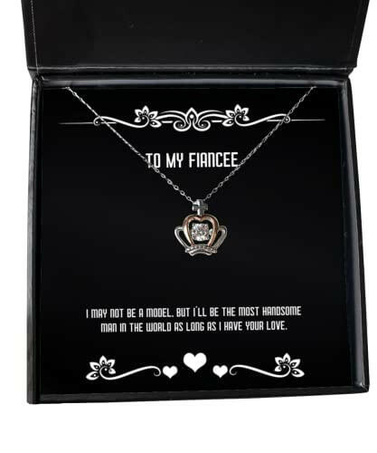 i may not be a model but ill be the most handsome man in the crown pendant necklace fiancee jewelry unique gifts for fiancee engagement ring wedding dress bridal shower bachelorette party