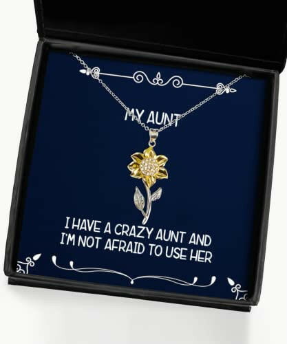 i have a crazy aunt and im not afraid to use her sunflower pendant necklace aunt present from fun for