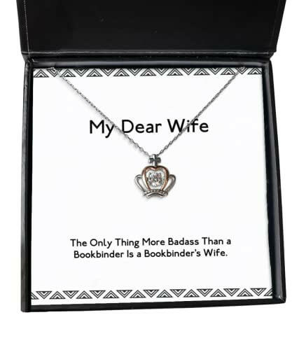 reusable wife gifts the only thing more badass than a bookbinder is a bookbinders wife crown pendant necklace from husband gift ideas for him gift ideas for her gift ideas for kids gift ideas