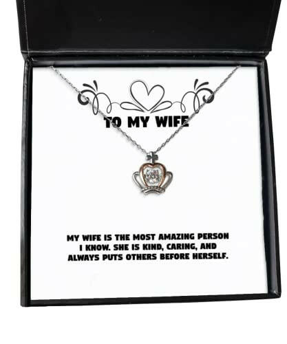 cute wife gifts my wife is the most amazing person i know she is kind caring epic holiday crown pendant necklace from wife funny crown pendant necklace gift funny crown pendant necklace
