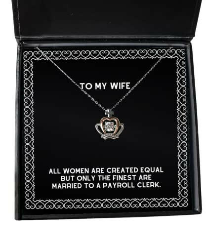 nice wife all women are created equal but only the finest are married to a payroll clerk wife crown pendant necklace from husband