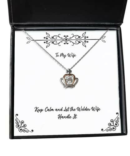 inspirational wife keep calm and let the welder wife handle it wife crown pendant necklace from husband