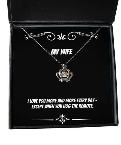 inappropriate wife gifts i love you more and more every day except when you hog the wife crown pendant necklace from husband funnywifegifts gag gifts for wife funny birthday gifts for wife